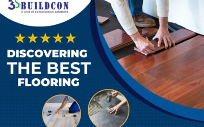 Discovering The Best Flooring For Your Home with 3s Buildcon