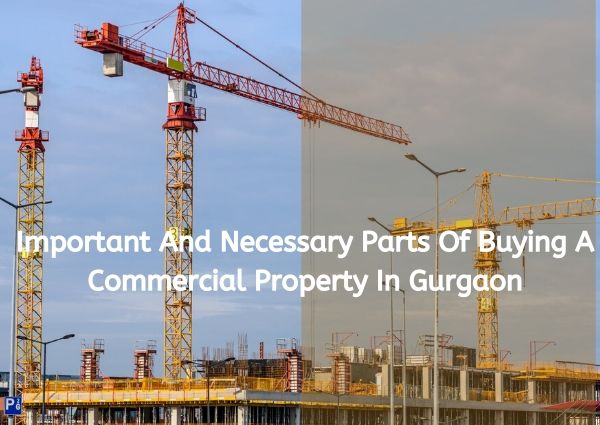 Important-and-necessary-parts-of-buying-a-commercial-property-in-gurgaon