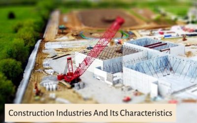 Construction Industries And Its Characteristics