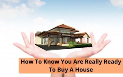 ﻿How To Know You Are Really Ready To Buy A House