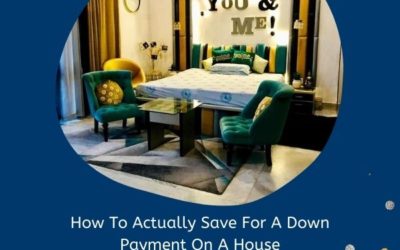 How To Actually Save For A Down Payment On A House