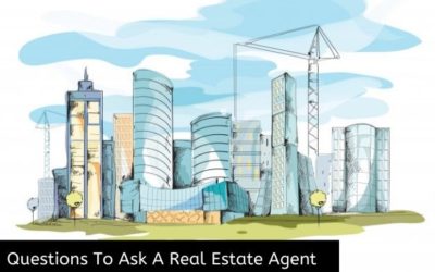 Questions To Ask A Real Estate Agent