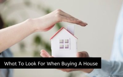 What To Look For When Buying A House