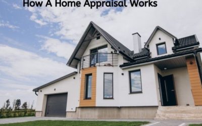 How A Home Appraisal Works