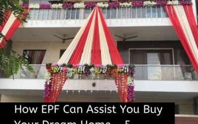 How EPF Can Assist You Buy Your Dream Home – 5 things You Should Know