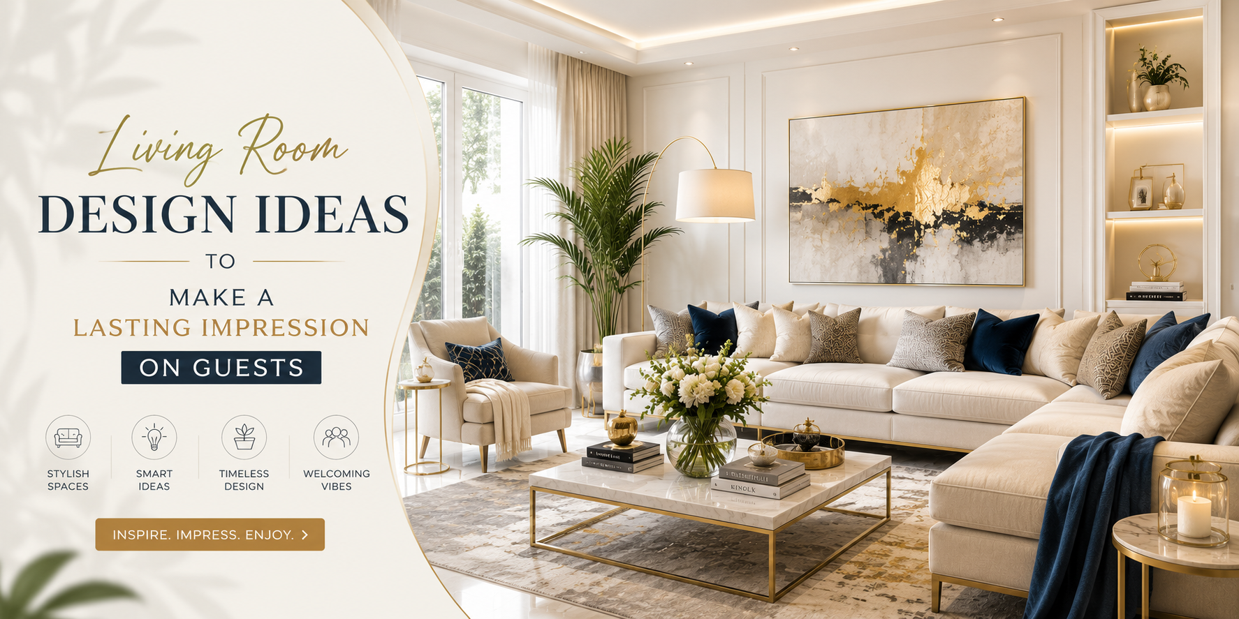 Living Room Design Ideas to Make a Lasting Impression on Guests