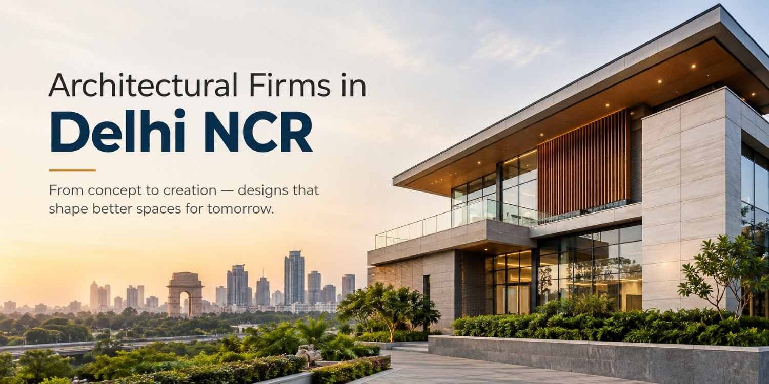Architectural Firms in Delhi NCR