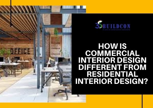 How Is Commercial Interior Design different From Residential Interior Design? 