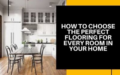 How To Choose The Perfect Flooring For Every Room In Your Home