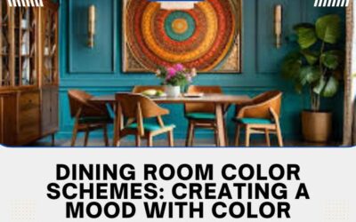 Dining Room Color Schemes: Creating A Mood With Color