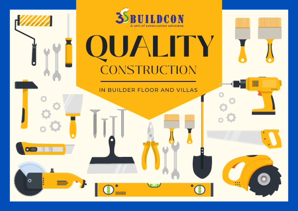 How can Quality Construction be done in Builder Floors and Villas? – Crafting Excellence