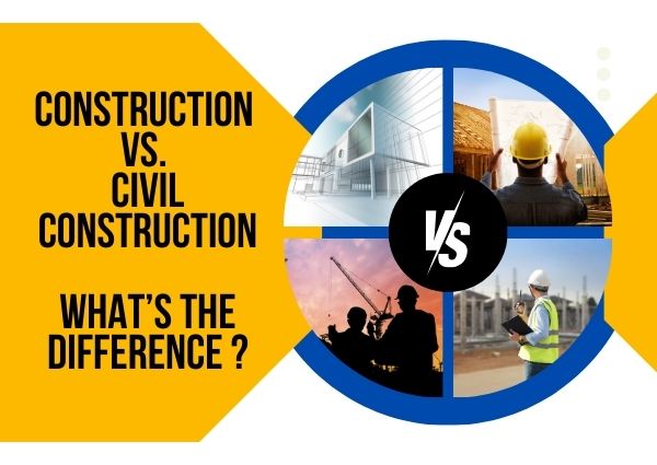 Construction vs. Civil Construction: What’s the Difference?